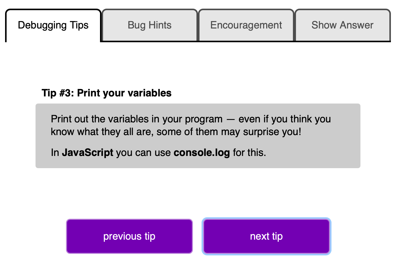 the Debug Trainer app on the “Debugging Tips” tab with a tip about printing out all of the variables in your code to make sure you know what they are