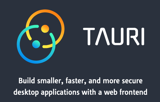 The Tauri homepage, with the Tauri logo and the tagline “Build smaller, faster, and more secure desktop applications with a web frontend”